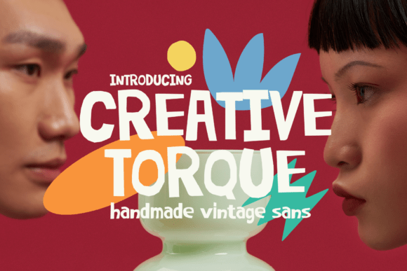 Creative Torque: The Handmade Font with Unmistakable Personality