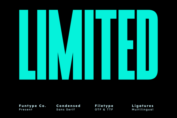 Limited: The Ultra-Condensed Sans Serif for Maximum Impact